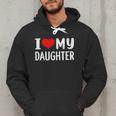 I Love My Daughter Fathers Day For Dad Men Hoodie