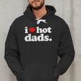 I Love Hot Dads Top For Hot Dad Joke I Heart Hot Dads Men Hoodie