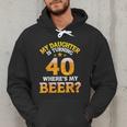 Mom Dad My Daughter Is Turning 40 Years Old Where's My Beer Men Hoodie Mom Dad My Daughter Is Turning 40 Years Old Where's My Beer Men Hoodie