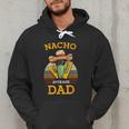 Nacho Average Dad Father Joke Vintage Cinco De Mayo Men Hoodie Nacho Average Dad Father Joke Vintage Cinco De Mayo Men Hoodie