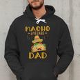 Nacho Average Dad Tee Mexican Fiesta Cinco De Mayo Men Hoodie