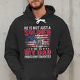 He Is Not Just A Solider He Is My Dad Proud Army Daughter Men Hoodie He Is Not Just A Solider He Is My Dad Proud Army Daughter Men Hoodie