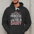 Oilfield Dad Oilfeild My Daddy Works In The Oilfield Men Hoodie