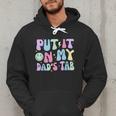 Put It On My Dads Tab Fathers Day Groovy Kids Son Daughter Men Hoodie