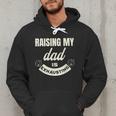 Raising My Dad Is Exhausting Top For Kids Quote Saying Men Hoodie