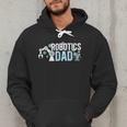 Robotics Dad Of A Robotics Engineer Dad Robotics Father Men Hoodie Robotics Dad Of A Robotics Engineer Dad Robotics Father Men Hoodie