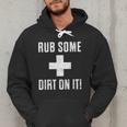 Sports Meme Rub Some Dirt On It For Coach Or Dad Men Hoodie