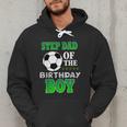 Step Dad Of The Birthday Boy Soccer Stars Outfit Men Hoodie Step Dad Of The Birthday Boy Soccer Stars Outfit Men Hoodie