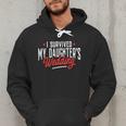 I Survived My Daughter's Wedding Father Of The Bride Dad Men Hoodie I Survived My Daughter's Wedding Father Of The Bride Dad Men Hoodie