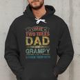 I Have Two Titles Dad And Grampy Tshirt Fathers Day Men Hoodie