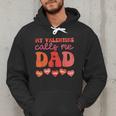 My Valentine Calls Me Dad Retro Groovy Family Daddy Papa Men Men Hoodie