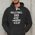 Volleyball Dad Pay Drive Clap Dad Of A Volleyball Player Dad Men Hoodie