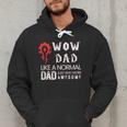 WOW Dad Like a Normal Dad Way More Awesome Tee T-Shirt Men Hoodie