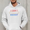 I Can't My Son Has Hockey Hockey Dad & Hockey Mom Men Hoodie I Can't My Son Has Hockey Hockey Dad & Hockey Mom Men Hoodie