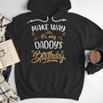 Birthday Dad Party Make Way It's My Daddy's Birthday Men Hoodie