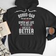 Bonus-Dad May Not Have Given Me Life Made My Life Better Men Hoodie