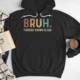 Bruh Formerly Known As Dad Men Hoodie Bruh Formerly Known As Dad Men Hoodie