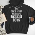 You Can't Scare Me I Have Three Boys Sons Mom Dad Men Hoodie