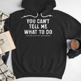 You Cant Tell Me What To Do Daughter Fathers Day Dad Men Hoodie
