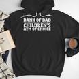 Children ATM Machine Dad Credit Card Bank Of Dad Men Hoodie