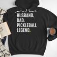 Cool Pickleball For Men Husband Dad Legend Pickleball Player Men Hoodie Cool Pickleball For Men Husband Dad Legend Pickleball Player Men Hoodie