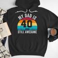 My Dad Is 40 And Still Awesome 40th Retro Birthday Dad Daddy Men Hoodie