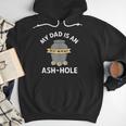 My Dad Is An Ash-Hole Memorial Shirt Father’s Day Men Hoodie