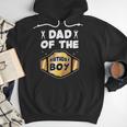 Dad Of The Birthday Boy Wrestling Belt Birthday Kids Boys Men Hoodie Dad Of The Birthday Boy Wrestling Belt Birthday Kids Boys Men Hoodie
