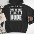 Dad Of The Birthday Dude Dad Of The Birthday Boy Men Hoodie Dad Of The Birthday Dude Dad Of The Birthday Boy Men Hoodie