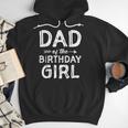 Dad Of The Birthday Girl Father's Day Men Men Hoodie