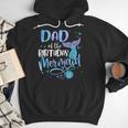 Dad Of The Birthday Mermaid Family Matching Father Dad Papa Men Hoodie
