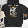 Dad Of The Birthday Princess Shirt Daddy Men Birthday Party Men Hoodie