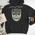 If Your Dad Doesn't Have Beard You'Ve Got 2 Moms Men Hoodie