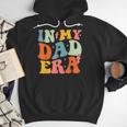In My Dad Era Groovy Papa Daddy Fathers Day For Men Men Hoodie