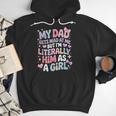 My Dad Gets Mad At Me But I'm Literally Him As A Girl Men Hoodie My Dad Gets Mad At Me But I'm Literally Him As A Girl Men Hoodie
