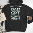 Dad GPT Always Right Robot Machine Data Prompt Engineer AI Men Hoodie