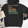 Dad The Man The Myth The Legend Men Dad Father's Day Men Hoodie