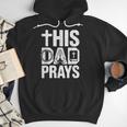 This Dad Pray Religious Vintage Father's Day Christian Daddy Men Hoodie This Dad Pray Religious Vintage Father's Day Christian Daddy Men Hoodie