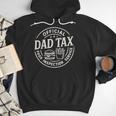 Dad Tax Papa Daddy Fathers Day Men Hoodie Dad Tax Papa Daddy Fathers Day Men Hoodie