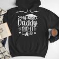 My Daddy Did It 2025 Graduation Graduated Proud Dad Men Hoodie