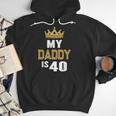 My Daddy Is 40 Years Old 40th Dad's Birthday For Him Men Hoodie