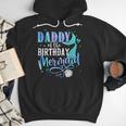 Daddy Of The Birthday Mermaid Family Matching Dad Papa Men Hoodie