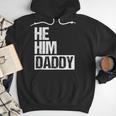 Daddy Lover Valentine Quote He Him Daddy Men Hoodie