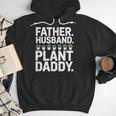Daddy Quote Plant Dad Father Husband Plant Daddy Men Hoodie