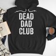 Dead Dad Club Vintage Saying Men Hoodie