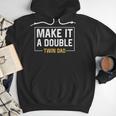 Make It A Double Twin Dad Fathers Day T-Shirt Men Hoodie