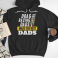 Drag Racing Dads Make The Best Dads Drag Racer Race Car Men Hoodie