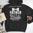 Father Of The Bride Father Dad Bride Wedding Stag Night Men Hoodie