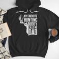 My Favorite Hunting Buddy Calls Me Dad Shirt Men Deer Hunter Men Hoodie My Favorite Hunting Buddy Calls Me Dad Shirt Men Deer Hunter Men Hoodie