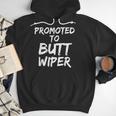 Fun New Dad Joke Baby Shower Gag Promoted To Butt Wiper Men Hoodie Fun New Dad Joke Baby Shower Gag Promoted To Butt Wiper Men Hoodie